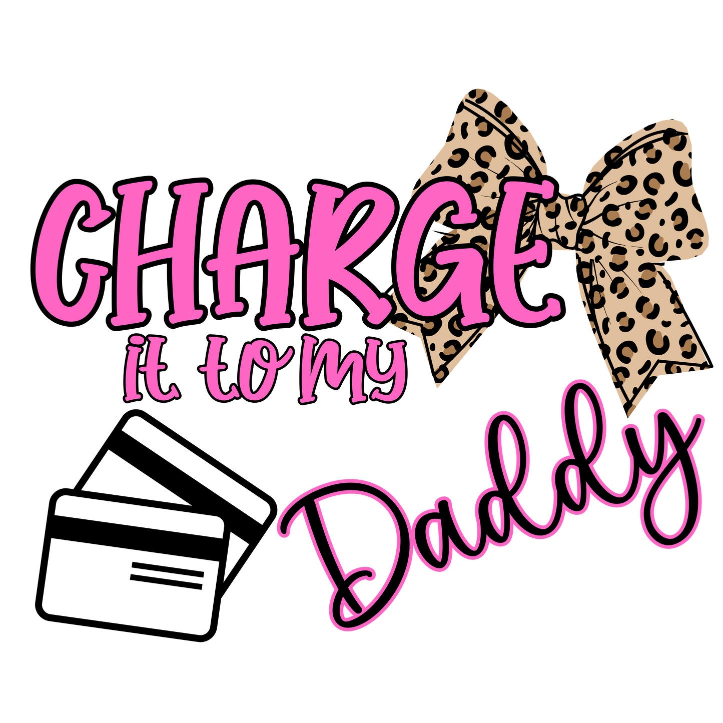 Charge it to my daddy