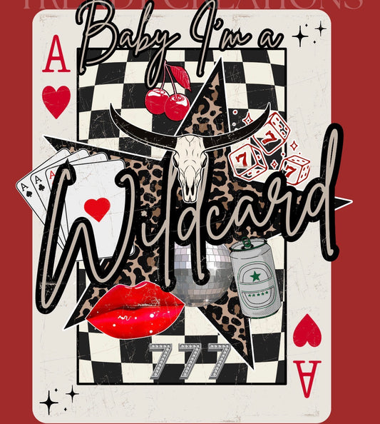 Baby I’m a wildcard