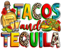 Tacos and Tequila